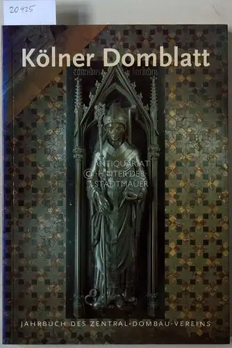 Schock-Werner, Barbara (Hrsg.) und Rolf (Hrsg.) Lauer: Kölner Domblatt. Jahrbuch des Zentral-Dombau-Vereins. 67. Folge. 