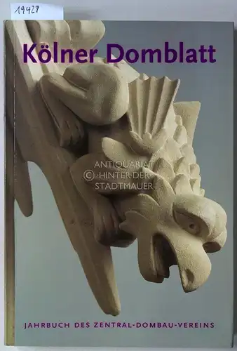 Schock-Werner, Barbara (Hrsg.) und Rolf (Hrsg.) Lauer: Kölner Domblatt. Jahrbuch des Zentral-Dombau-Vereins. 68. Folge. 