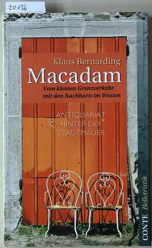 Bernarding, Klaus: Macadam. Vom kleinen Grenzverkehr mit den Nachbarn im Westen. 