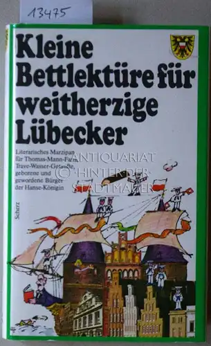 Bittner, Helmut: Kleine Bettlektüre für weitherzige Lübecker. 