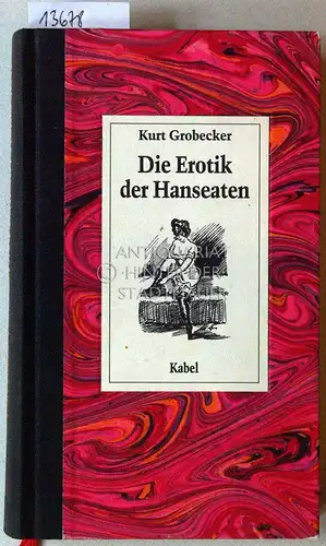 Grobecker, Kurt: Die Erotik der Hanseaten. 