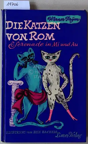 Prym, Werner: Die Katzen von Rom. Serenade in Mi und Au. Ill. v. Bele Bachem. 