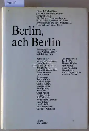 Richter, Hans Werner (Hrsg.): Berlin, ach Berlin. Mit Beitr. v. Ingrid Bachér. 