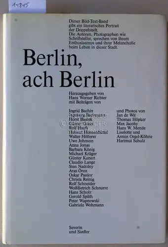 Richter, Hans Werner (Hrsg.): Berlin, ach Berlin. Mit Beitr. v. Ingrid Bachér.