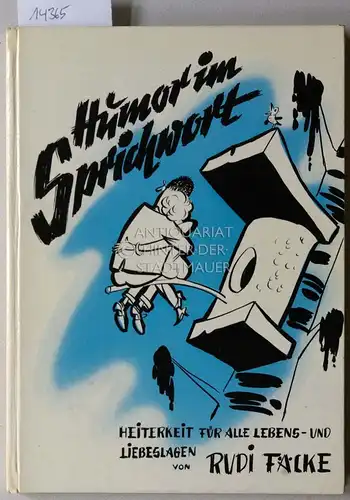 Fäcke, Rudi: Humor im Sprichwort. Heiterkeit für alle Lebens- und Liebeslagen. 