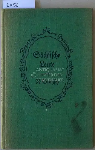 Grötzsch, Robert: Sächsische Leute. Satirische Geschichten. Hrsg. v. Dürerbund. 