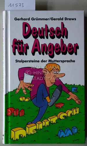 Grümmer, Gerhard und Gerald Drews: Deutsch für Angeber. Stolpersteine der Muttersprache. 
