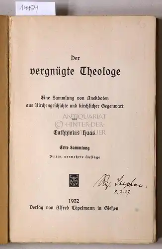 Haas, Euthymius: Der vergnügte Theologe. Eine Sammlung von Anekdoten aus Kirchengeschichte und kirchlicher Gegenwart. 