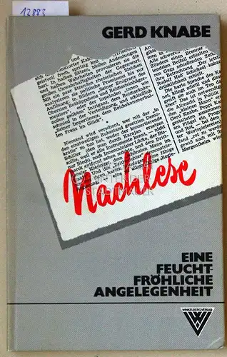 Knabe, Gerd: Nachlese. Eine feucht-fröhliche Angelegenheit. 