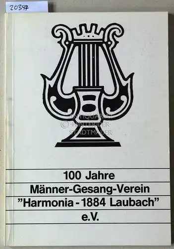 100 Jahre Männer-Gesang-Verein "Harmonia-1884 Laubach" e.V. 
