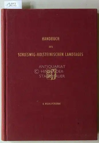 Handbuch des Schleswig-Holsteinischen Landtages. 6. Wahlperiode 1967. 