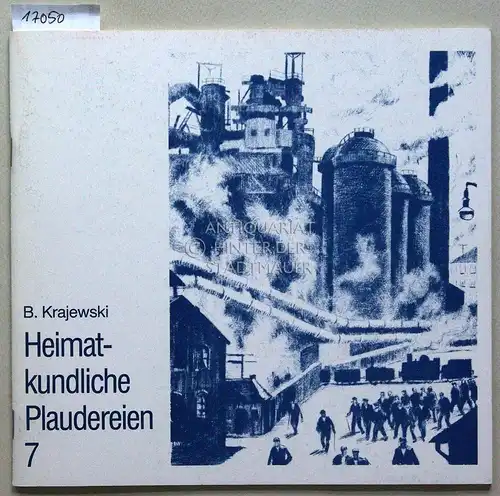Krajewski, Bernhard: Heimatkundliche Plaudereien. Neunkirchen - Vergangenheit und Gegenwart, 7. Folge. 