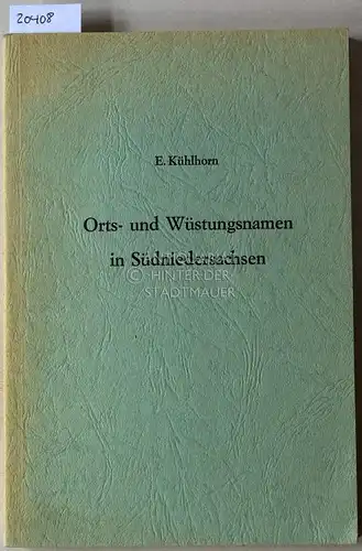 Kühlhorn, Erhard: Orts- und Wüstungsnamen in Südniedersachsen. Hrsg. v. Heimat- und Museumsverein für Northeim und Umgebung. 