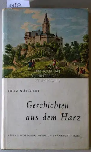 Nötzoldt, Fritz: Geschichten aus dem Harz. 