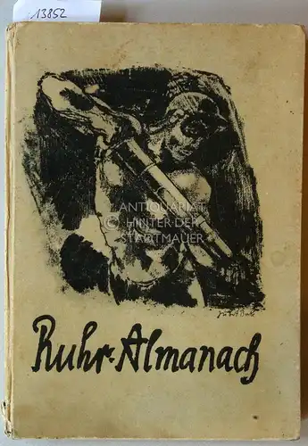 Ruhr-Almanach. Vom Bergmann und Bergbau. Herausgegeben von der Informationsabteilung der Deutschen Kohlenbergbau-Leitung Essen. 