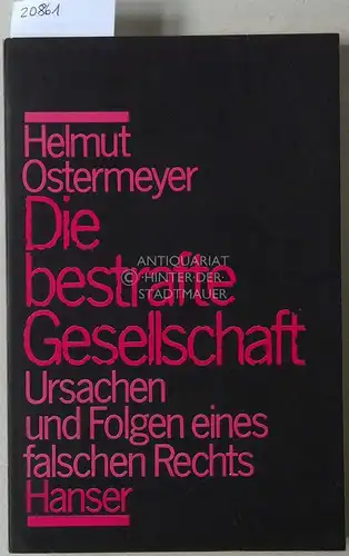 Ostermeyer, Helmut: Die bestrafte Gesellschaft. Ursachen und Folgen eines falschen Rechts. 