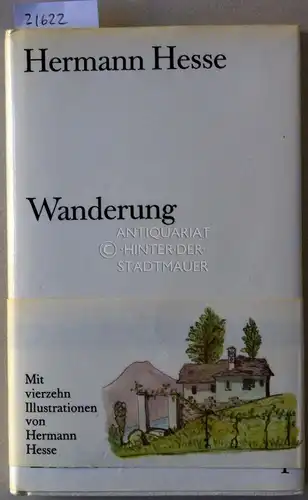 Hesse, Hermann: Wanderung. Aufzeichungen mit farbigen Bildern vom Verfasser. [= bibliothek suhrkamp, 444]. 