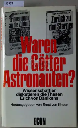 Khuon, Ernst v: Waren die Götter Astronauten? Wissenschaftler diskutieren die Thesen Erich von Dänikens. 