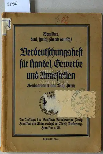 Preitz, Max: Verdeutschungsheft für Handel, Gewerbe und Amtsstellen. Neubearb. v. Max Preitz. Deutscher Sprachverein, Zweig Frankfurt a.M. 