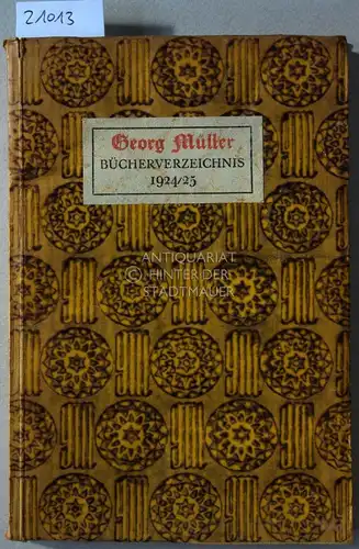 Verzeichnis der lieferbaren Bücher des Verlages Georg Müller. 1924 - 1925. 