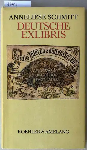 Schmitt, Anneliese: Deutsche Exlibris. Eine kleine Geschichte von den Ursprüngen bis zum Beginn des 20. Jahrhunderts. 