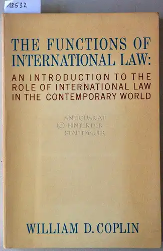 Coplin, William D: The Functions of International Law: An Introduction to the Role of International Law in the Contemporary World. 
