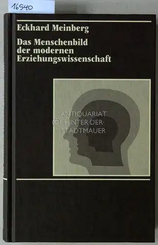 Meinberg, Eckhard: Das Menschenbild der modernen Erziehungswissenschaft. 