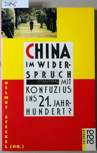 Steckel (Hrsg.), Helmut: China im Widerspruch. Mit Konfuzius ins 21. Jahrhundert?. 