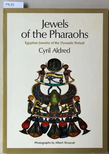 Aldred, Cyril and Albert (Fot.) Shoucair: Jewels of the Pharaohs. Egyptian Jewelry of the Dynastic Period. 