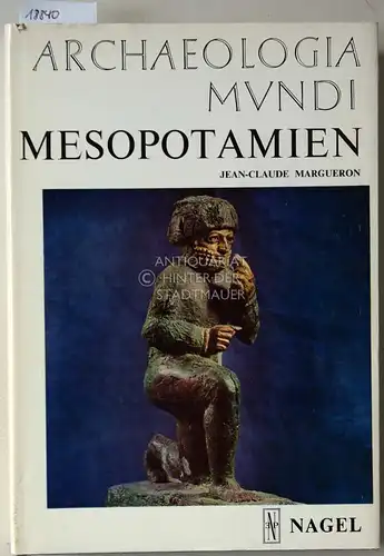 Margueron, Jean-Claude: Mesopotamien. [= Archaeologia Mundi]. 