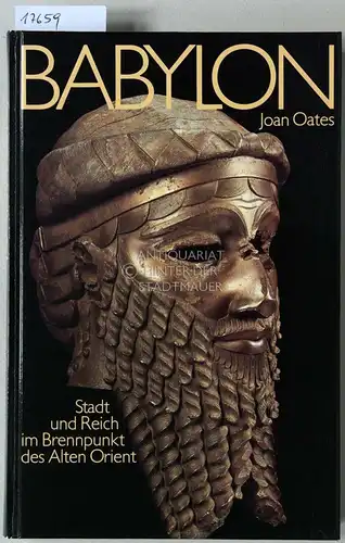 Oates, Joan: Babylon: Stadt und Reich im Brennpunkt des Alten Orient. (Dt. v. Doris u. Hans Georg Niemeyer). 