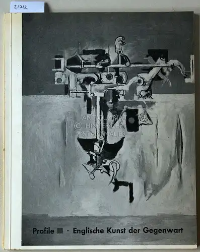 Profile III. Englische Kunst der Gegenwart. Sir Herbert Read - Roland Penrose. 