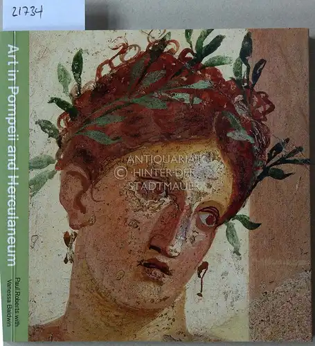 Roberts, Paul and Vanessa Baldwin: Art im Pompeii and Herculaneum. The British Museum. 