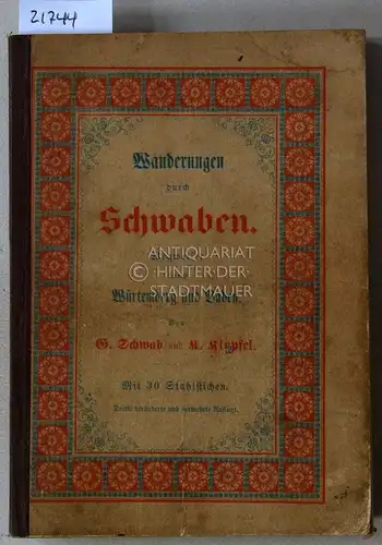 Schwab, Gustav und K. Klüpfel: Wanderungen durch Schwaben. Wegweiser durch Würtemberg und Baden. 