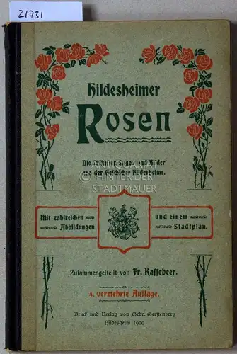 Kassebeer, Fr: Hildesheimer Rosen. Die schönsten Sagen und Bilder aus der Geschichte Hildesheims. 