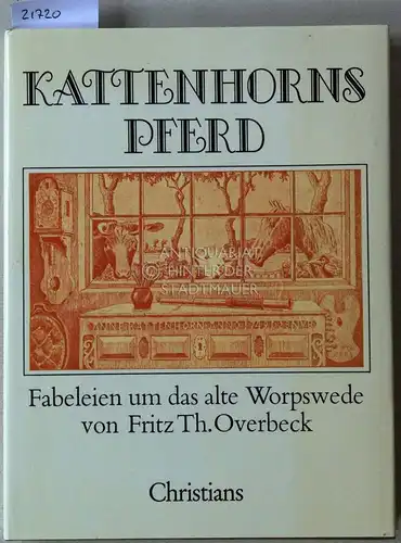 Overbeck, Fritz Th: Kattenhorns Pferd. Fabeleien um das alte Worpswede.