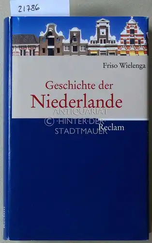 Wielenga, Friso: Geschichte der Niederlande. 