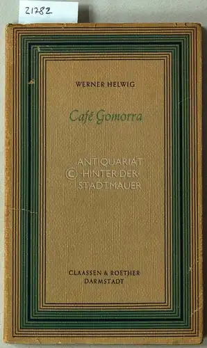 Helwig, Werner: Café Gomorra. Sechs Phantasiestücke. [= Die kleine Reihe, 5]. 
