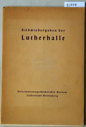 Bildwiedergaben der Lutherhalle. 