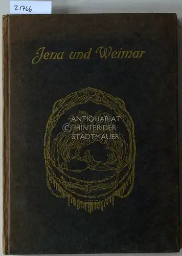 Jena und Weimar. Ein Almanach des Verlages Eugen Diederichs in Jena. 1908. 