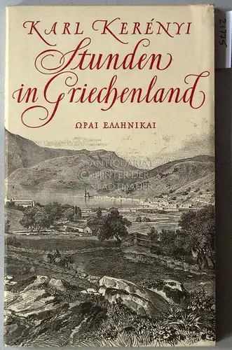 Kerényi, Karl: Stunden in Griechenland. Orai Ellenikai. 