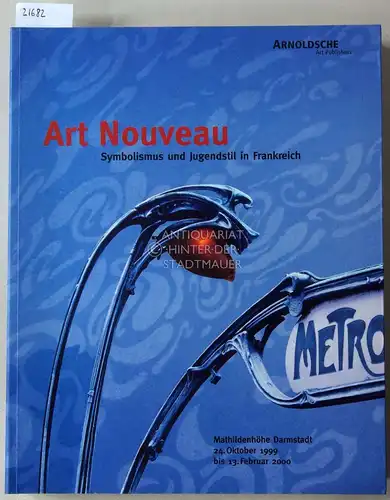 Ulmer, Renate (Hrsg.): Art Nouveau. Symbolismus und Jugendstil in Frankreich. 