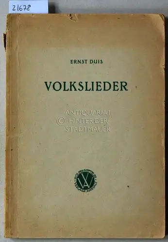 Duis, Ernst: Volkslieder. Ein Sing- und Musizier-Buch. [= Arbeitsbücher für die Lehrerbildung, Bd. 10]. 