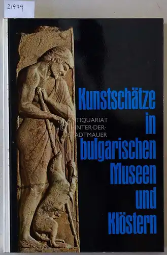 Kunstschätze in bulgarischen Museen und Klöstern.