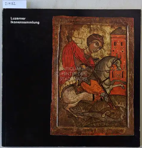 Luzerner Ikonensammlung. Kunstverein Darmstadt und Zeitschrift "Erasmus". 