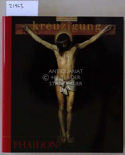 kreuzigung. Übers. aus d. Engl. v. Susanne Bosch-Abele. 