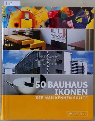 Straßer, Josef: 50 Bauhaus-Ikonen, die man kennen sollte. 