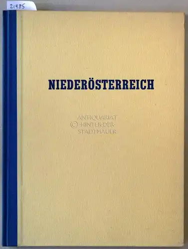 Löbl, Robert: Niederösterreich. Ein Bildwerk. Einführung und Bild-Erläuterungen von Hans Kronister. 