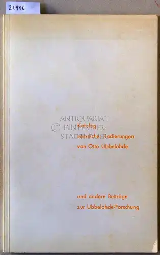 Katalog sämtlicher Radierungen von Otto Ubbelohde, und andere Beiträge zur Ubbelohde-Forschung. 