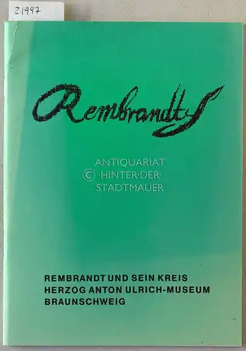 Rembrandt und sein Kreis. 